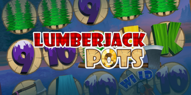 LUMBERJACK POTS: DAM FINE MOBILE SLOTS!